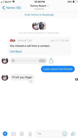 Screenshot of Tommy Roach's message when he threatens to kill someone and also throws in a racial slur.