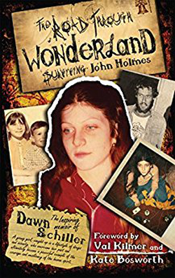 The book cover of The Road Through Wonderland: Surviving John Holmes