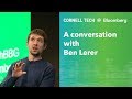 Bloomberg Cornell Tech Series: A Conversation with Ben Lerer