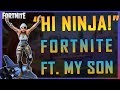Fortnite -" Hi Ninja!" ft.