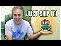 Just Ship It!