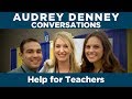 A Teacher's Burden: Audrey Denney Conversations