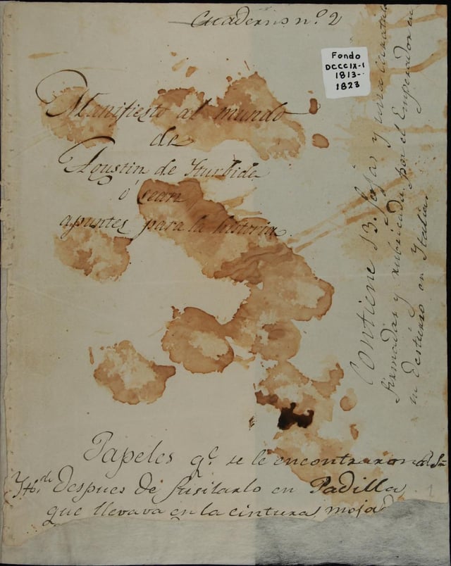 Declaration to the World (Manifiesto de Liorna) by Agustín de Iturbide or rather Notes for History, a manuscript tinged with his blood and found between his sash and shirt after his execution.