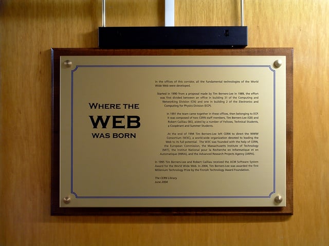 A plaque at CERN commemorating the invention of the World Wide Web by Tim Berners-Lee and Robert Cailliau