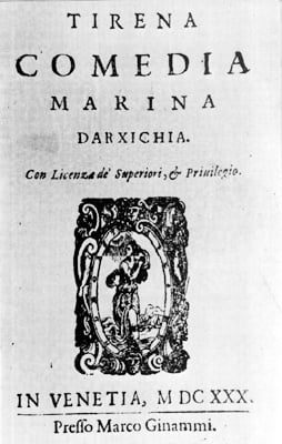 Cover of the third edition of Marin Držić's Pjesni, titled Tirena comedia Marina Darxichia, in Venice 1630, containing Držić's Petrarchist poetry and versified plays.