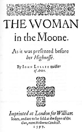 Title page of John Lyly's astrological play, The Woman in the Moon, 1597