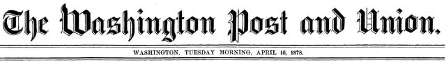 The Washington Post and Union masthead, April 16, 1878