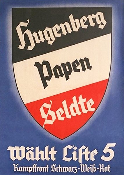 Poster for the nationalist "Black–White–Red" coalition of Alfred Hugenberg (DNVP leader), Franz von Papen and Franz Seldte