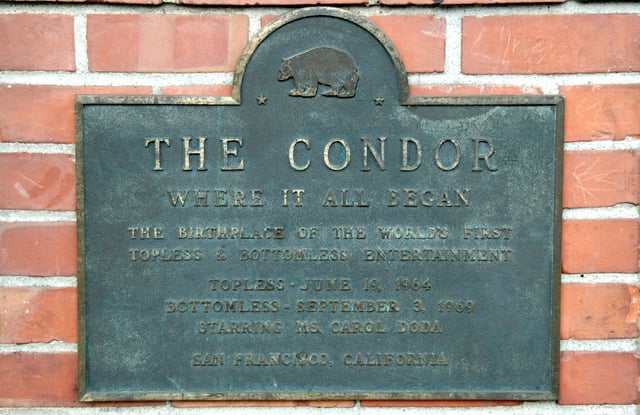 Historical marker at the original Condor Club site. Full text: "The Condor; Where it all began; The birthplace of the world's first topless & bottomless entertainment; Topless – June 19, 1964 Bottomless – September 3, 1969 Starring Ms. Carol Doda; San Francisco, California"