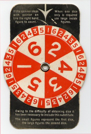 During World War II, the dice in the United Kingdom were replaced with a spinner because of a lack of materials.