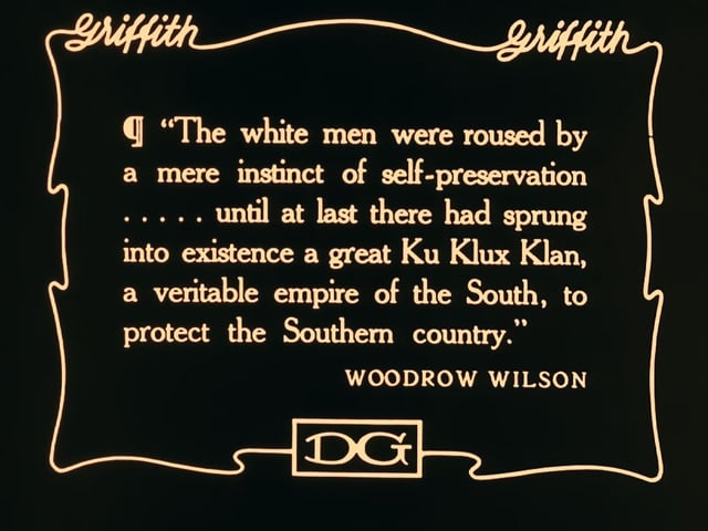 Quotation from Woodrow Wilson's History of the American People as reproduced in the film The Birth of a Nation