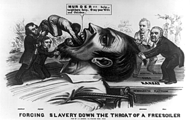 Forcing Slavery Down the Throat of a Freesoiler. An 1854 cartoon depicts a giant free soiler being held down by James Buchanan and Lewis Cass standing on the Democratic platform marked "Kansas," "Cuba," and "Central America", referring to accusations that southerners wanted to annex areas in Latin America to expand slavery. Franklin Pierce also holds down the giant's beard, as Stephen A. Douglas shoves a black man down his throat.