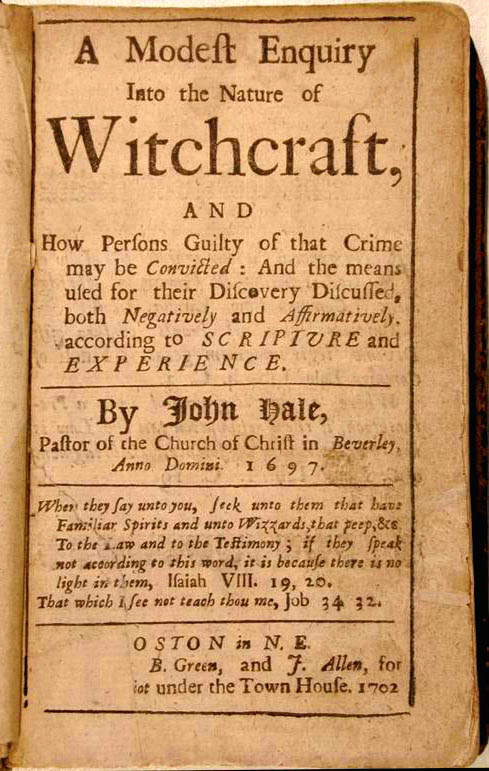 A Modest Enquiry Into the Nature of Witchcraft by John Hale (Boston, 1697)