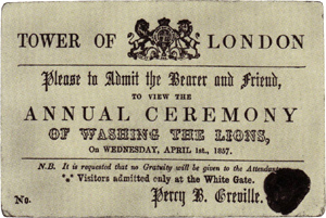 An 1857 ticket to "Washing the Lions" at the Tower of London in London. No such event ever took place.