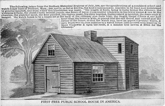 The first taxpayer-funded public school in the United States was in Dedham