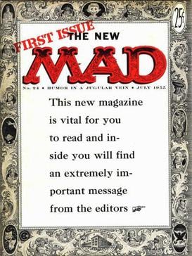 With issue 24 (July 1955), Mad switched to a magazine format. The "extremely important message" was "Please buy this magazine!"