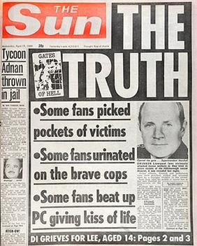 The Sun's front page on 19 April 1989. The allegations were later proven to be entirely false, with The Sun later admitting their decision to publish the allegations was the "blackest day in this newspaper's history."