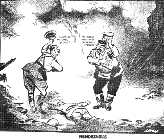 Cartoon in the Evening Standard depicting Hitler greeting Stalin after the invasion of Poland, with the words: "The scum of the earth, I believe?". To which Stalin replies: "The bloody assassin of the workers, I presume?"; 20 September 1939.