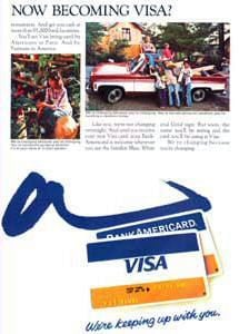 A 1976 ad promoting the change of name to "Visa". Note the early Visa card shown in the ad, as well as the image of the BankAmericard that it replaced.