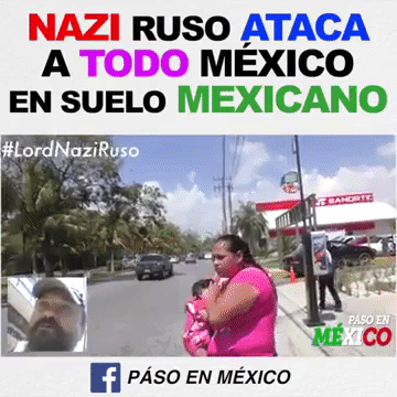 El Ruso insulta a la gente Mexicana en las calles.
