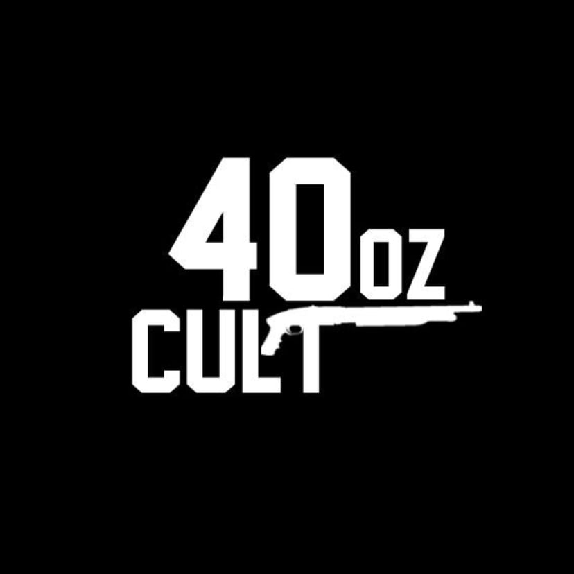 40 Oz Cult
