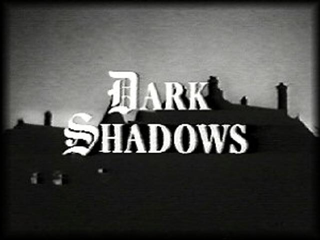 Dark Shadows