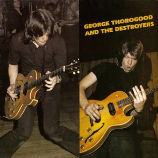 George Thorogood and the Destroyers (album)