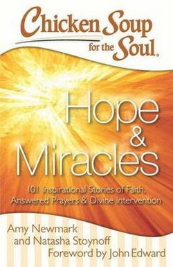 Chicken Soup for the Soul: Hope & Miracles