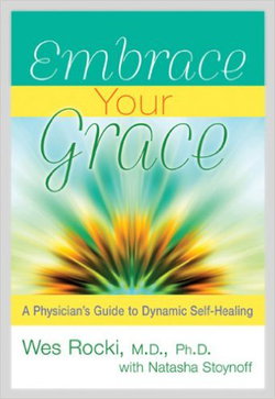 Embrace Your Grace: A Physician's Guide to Dynamic Self-Healing