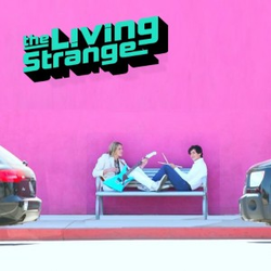 The Living Strange